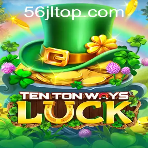Discover the Exciting World of TenTonWaysLuck: Embrace the Challenge of '56 jl'