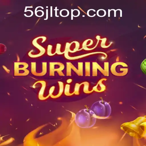 Exploring the Exciting World of SuperBurningWins Featuring the 56 JL Phenomenon